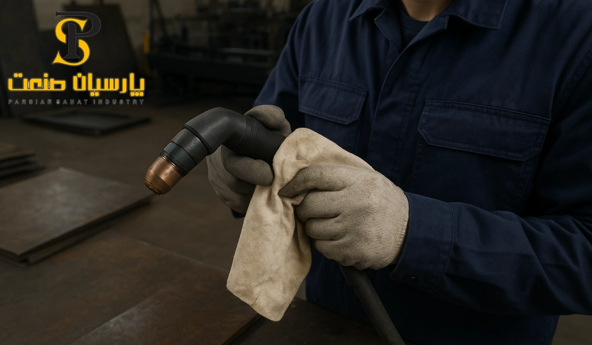 روش صحیح نگهداری از تورچ پلاسما